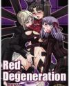 Red Degeneration -DAY3- - Fate/stay night ・ Fate/Zero