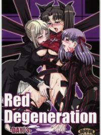 Red Degeneration -DAY3- - Fate/stay night ・ Fate/Zero